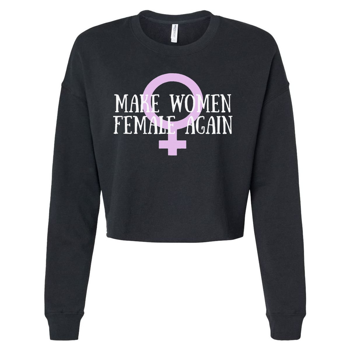 Make Wo Female Again Pro Wo Cropped Pullover Crew