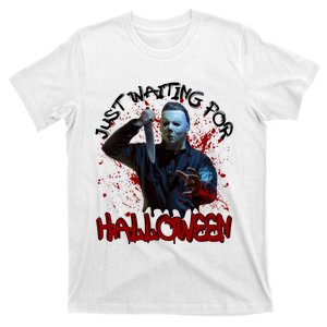 Michael Waiting For Halloween Funny Horror Character T-Shirt