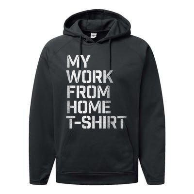 My Work From Home Shirts Performance Fleece Hoodie