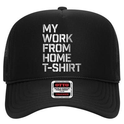 My Work From Home Shirts High Crown Mesh Back Trucker Hat