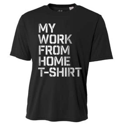 My Work From Home Shirts Cooling Performance Crew T-Shirt