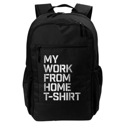 My Work From Home Shirts Backpack