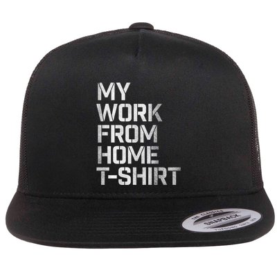 My Work From Home Shirts Flatbill Hat