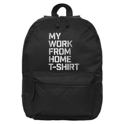 My Work From Home Shirts 16 in Basic Backpack