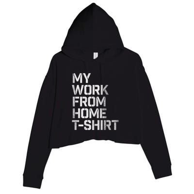 My Work From Home Shirts Crop Fleece Hoodie