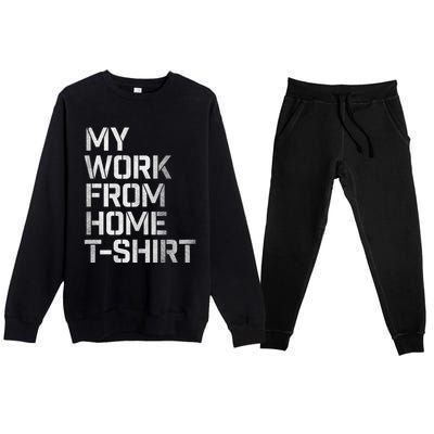 My Work From Home Shirts Premium Crewneck Sweatsuit Set