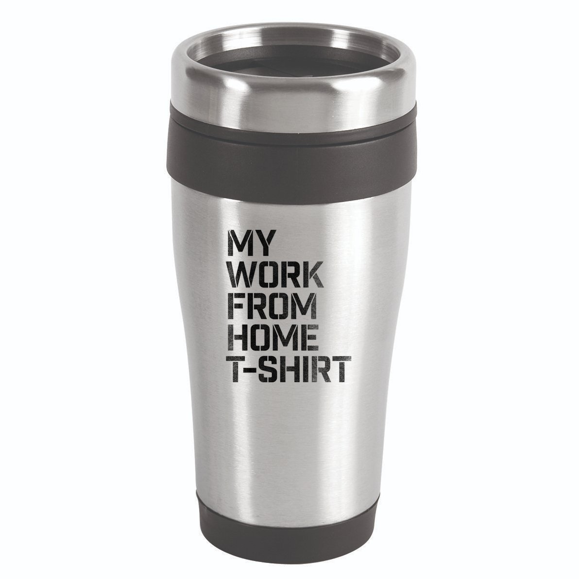 My Work From Home Shirts 16oz Travel Tumbler