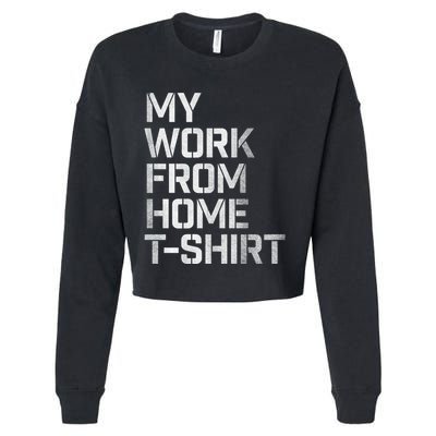 My Work From Home Shirts Cropped Pullover Crew
