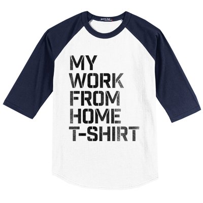 My Work From Home Shirts Baseball Sleeve Shirt