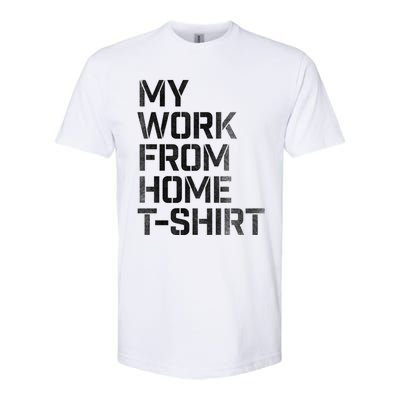 My Work From Home Shirts Softstyle CVC T-Shirt