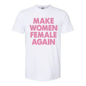 Make Women Female Again Softstyle CVC T-Shirt