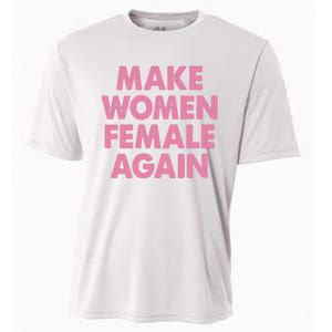 Make Women Female Again Cooling Performance Crew T-Shirt