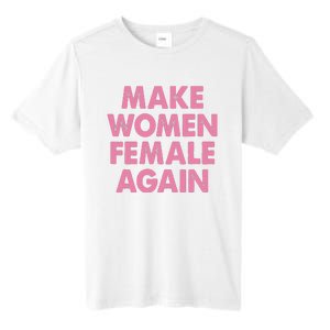 Make Women Female Again Tall Fusion ChromaSoft Performance T-Shirt