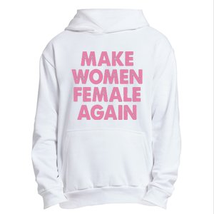 Make Women Female Again Urban Pullover Hoodie