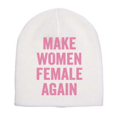 Make Women Female Again Short Acrylic Beanie