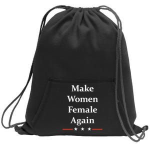 Make Women Female Again Sweatshirt Cinch Pack Bag