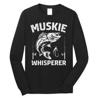 Muskie Whisperer Funny Fishing Gift Idea Long Sleeve Shirt