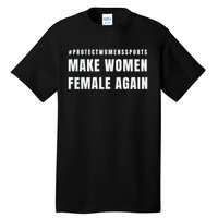 Make Women Female Again Tall T-Shirt