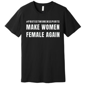 Make Women Female Again Premium T-Shirt