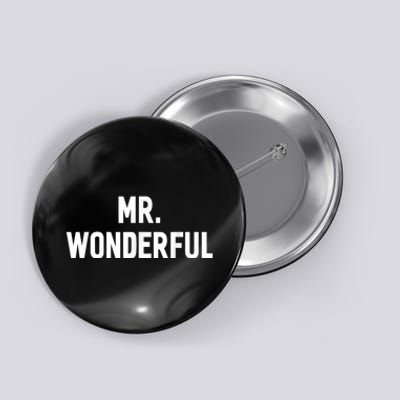 Mr. Wonderful Funny Hilarious Husband Humor Button