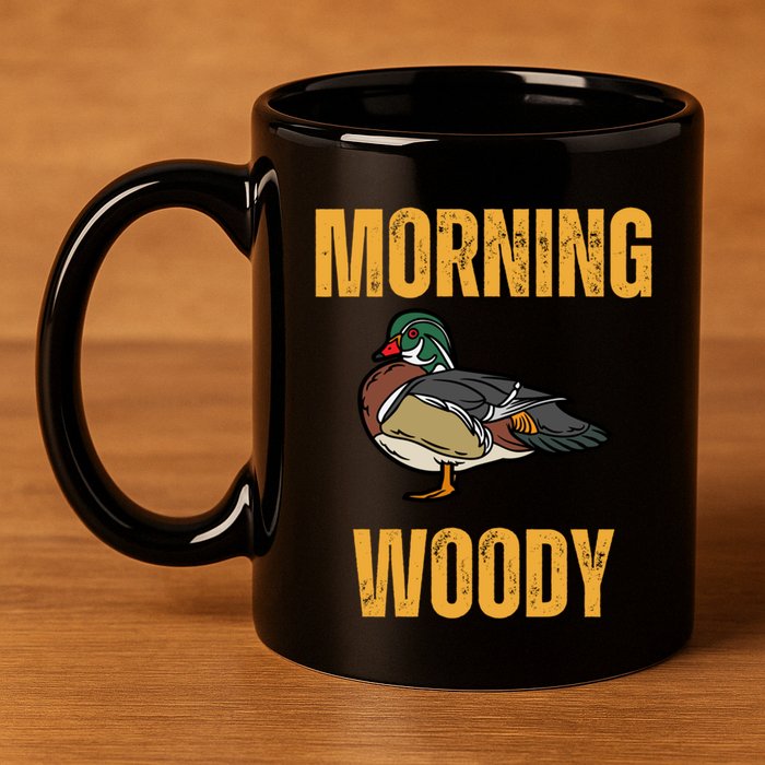 Morning Woody Funny Duck Hunting Gift 11oz C Handle Ceramic Mug