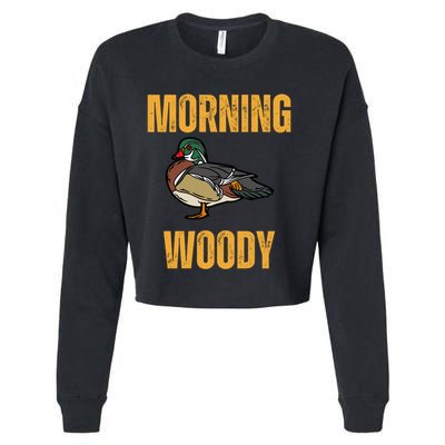 Morning Woody Funny Duck Hunting Gift Cropped Pullover Crew