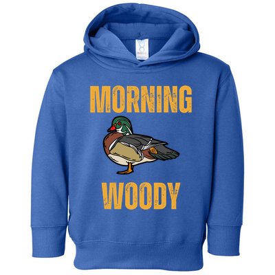 Morning Woody Funny Duck Hunting Gift Toddler Hoodie