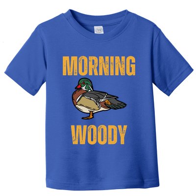 Morning Woody Funny Duck Hunting Gift Toddler T-Shirt