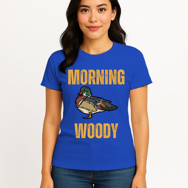 Morning Woody Funny Duck Hunting Gift Womens T-Shirt