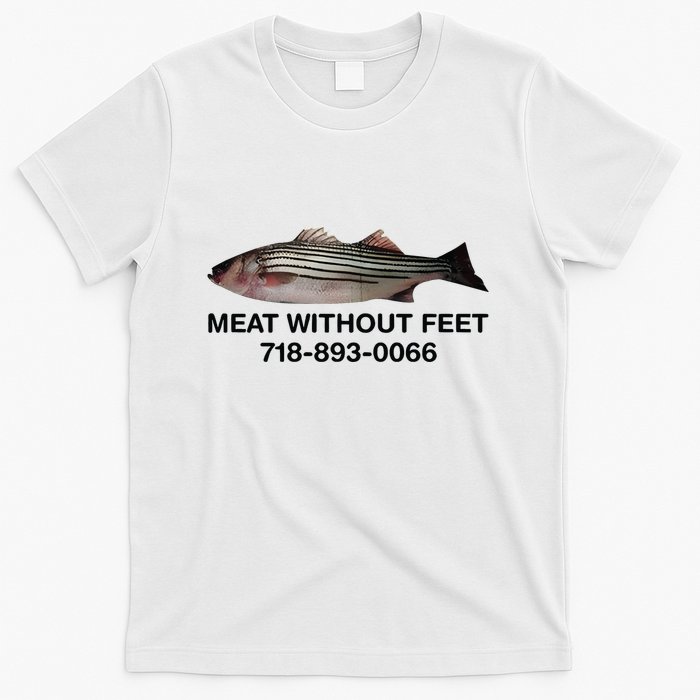 Meat Without Feet 718 893 0066 T-Shirt
