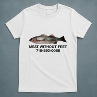 Meat Without Feet 718 893 0066 T-Shirt