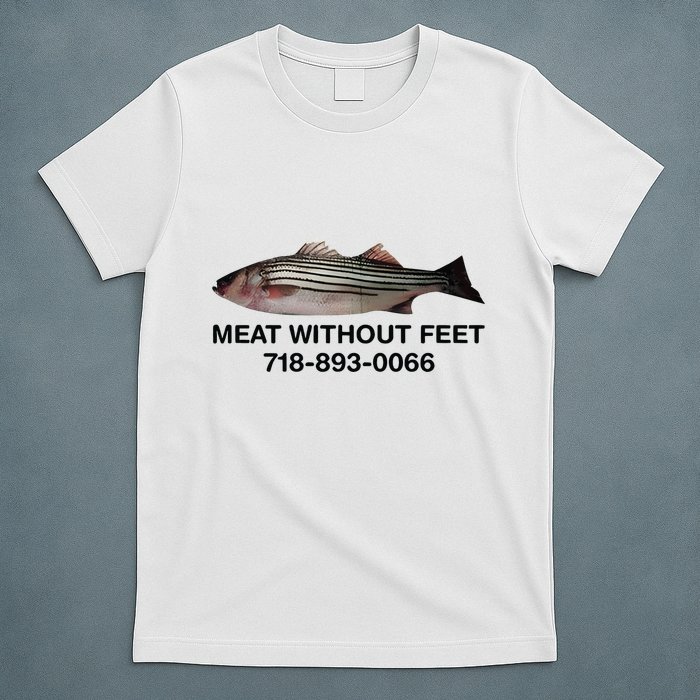 Meat Without Feet 718 893 0066 T-Shirt