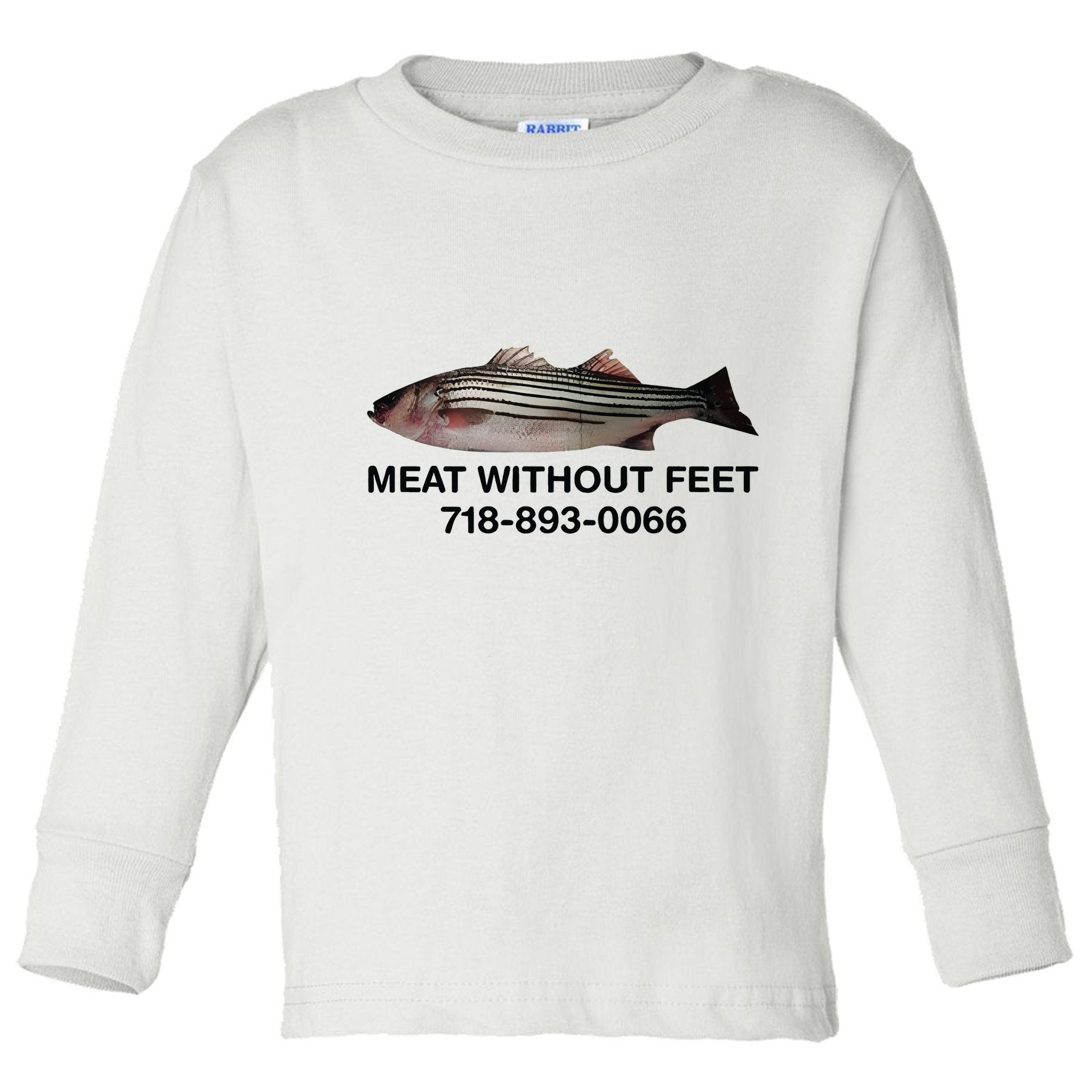 Meat Without Feet 718 893 0066 Toddler Long Sleeve Shirt