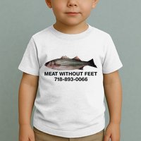 Meat Without Feet 718 893 0066 Toddler T-Shirt