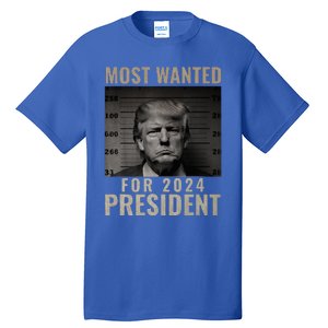 Most Wanted Funny Trump 2024 Mugshot For President Tall T-Shirt