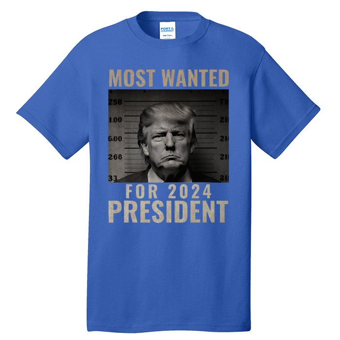 Most Wanted Funny Trump 2024 Mugshot For President Tall T-Shirt