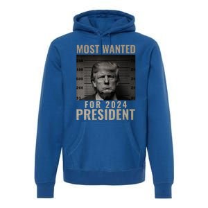 Most Wanted Funny Trump 2024 Mugshot For President Premium Hoodie