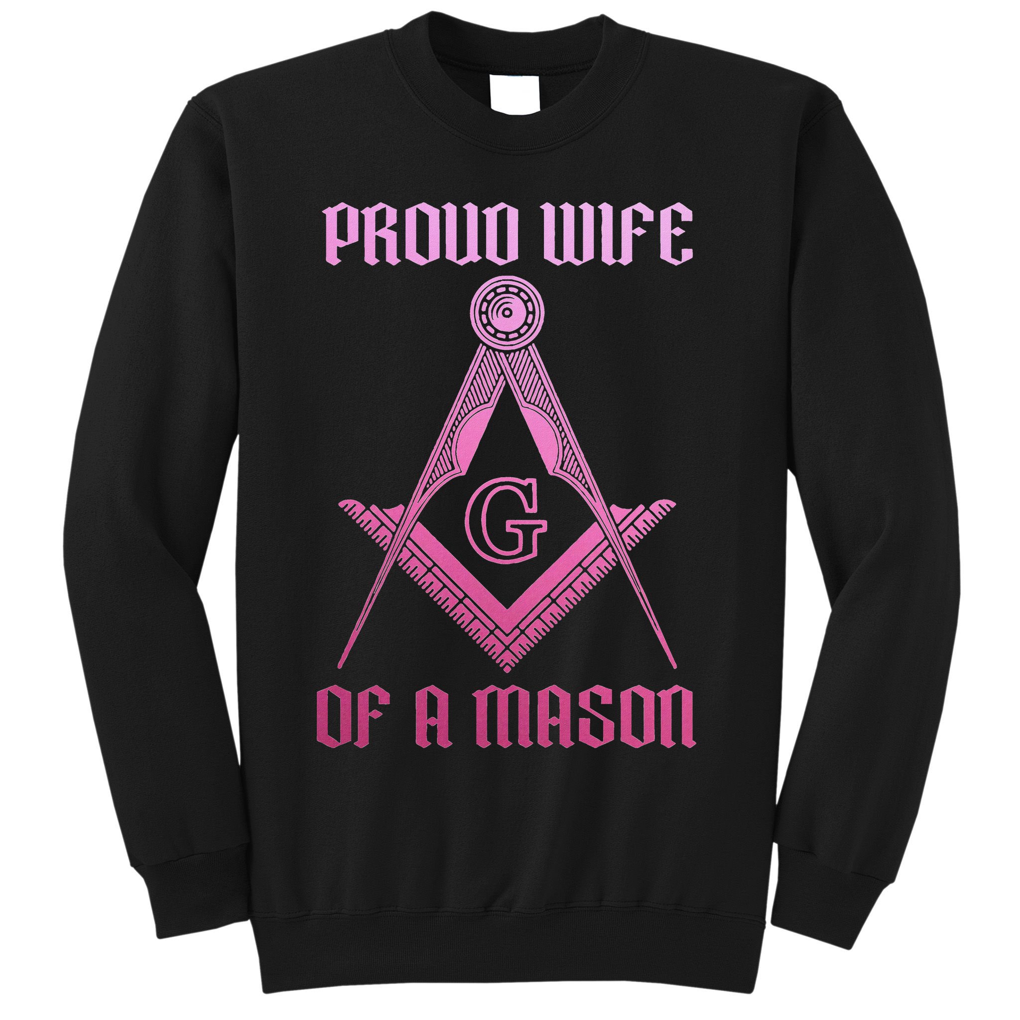 Mason Wife Freemason Masonic Symbol Square & Compass Shriner Sweatshirt