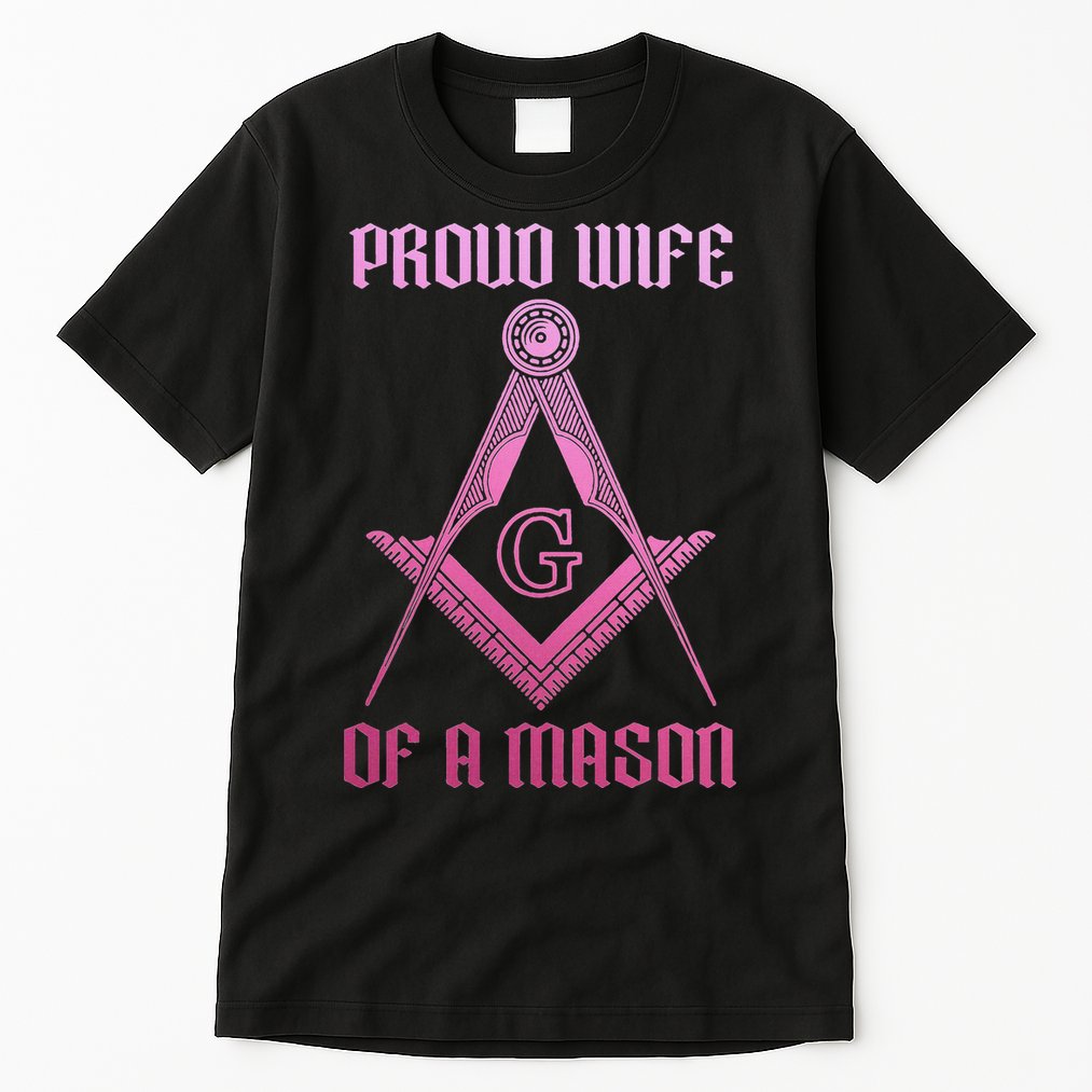 Mason Wife Freemason Masonic Symbol Square & Compass Shriner Tall T-Shirt