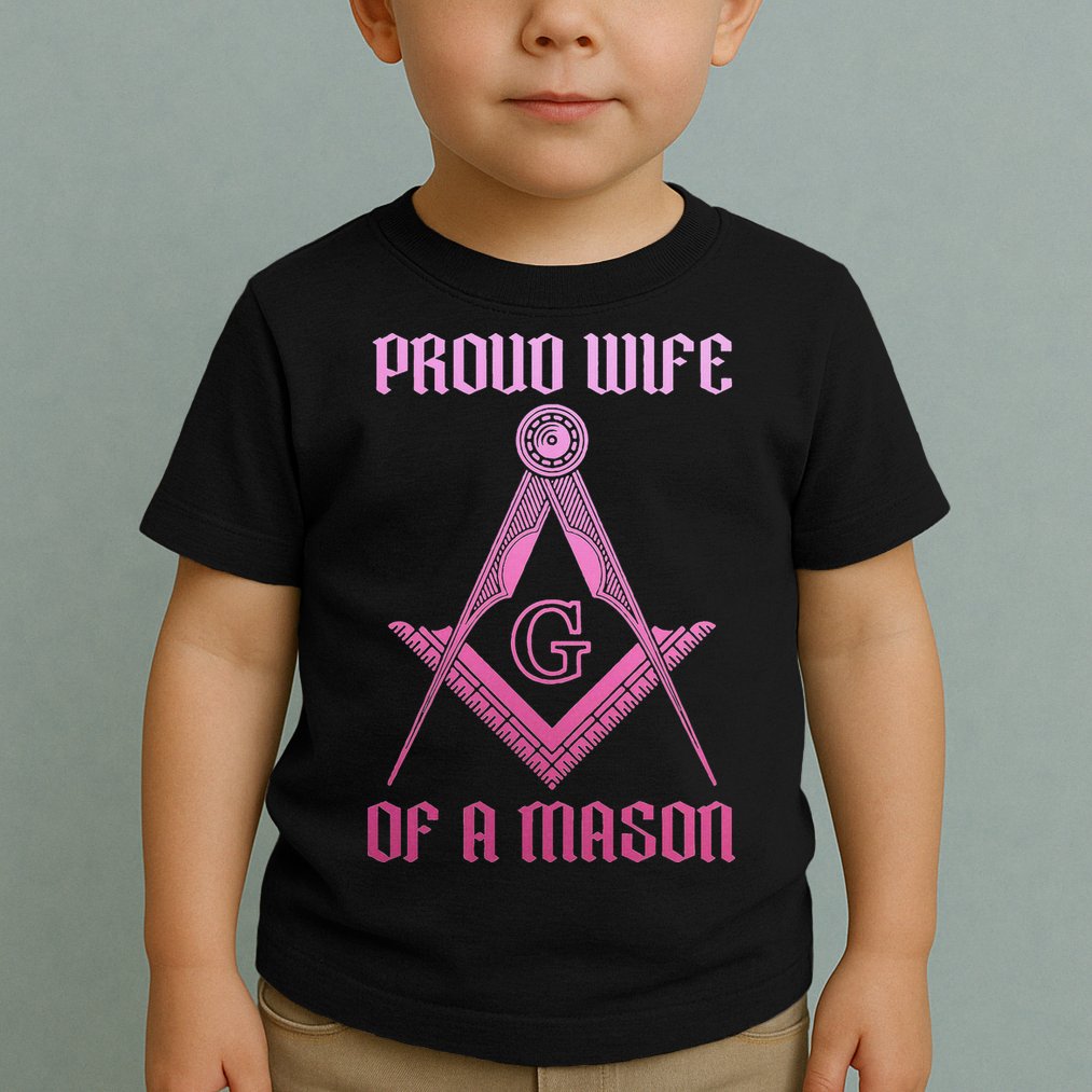 Mason Wife Freemason Masonic Symbol Square & Compass Shriner Toddler T-Shirt