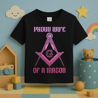 Mason Wife Freemason Masonic Symbol Square & Compass Shriner Toddler T-Shirt