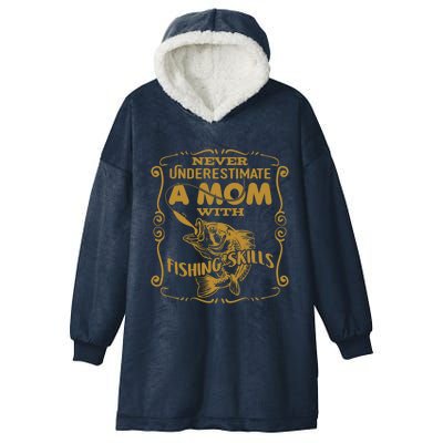 Mom With Fishing Skills Best Fishing Mom Angling Gift Hooded Wearable Blanket