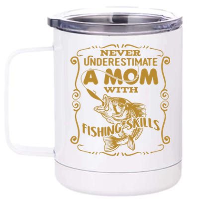 Mom With Fishing Skills Best Fishing Mom Angling Gift 12 oz Stainless Steel Tumbler Cup