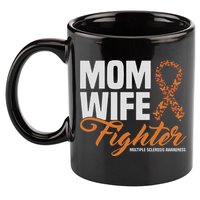 Mom Wife Fighter Orange Ribbon Multiple Sclerosis Awareness 11oz C Handle Ceramic Mug