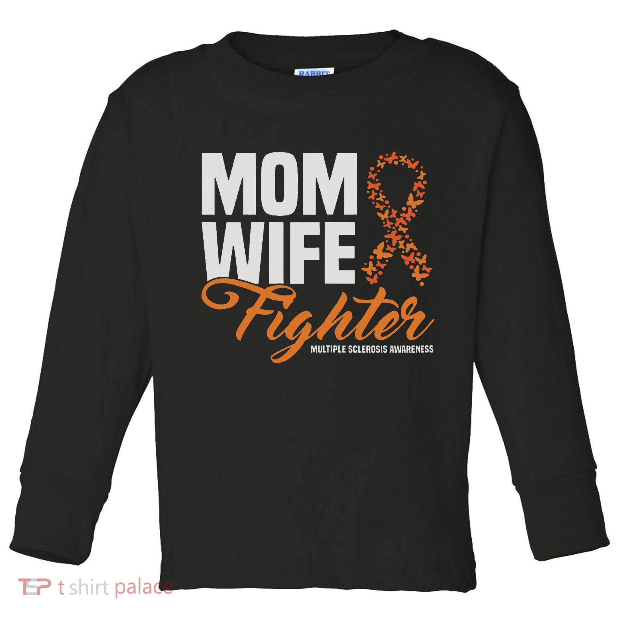 Mom Wife Fighter Orange Ribbon Multiple Sclerosis Awareness Toddler Long Sleeve Shirt