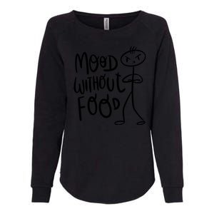 Mood Without Food Angry Womens California Wash Sweatshirt