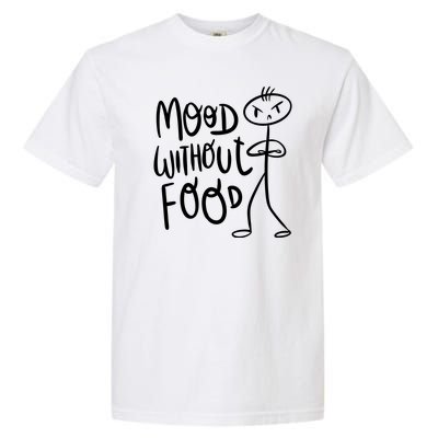 Mood Without Food Angry Garment-Dyed Heavyweight T-Shirt