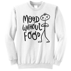 Mood Without Food Angry Sweatshirt