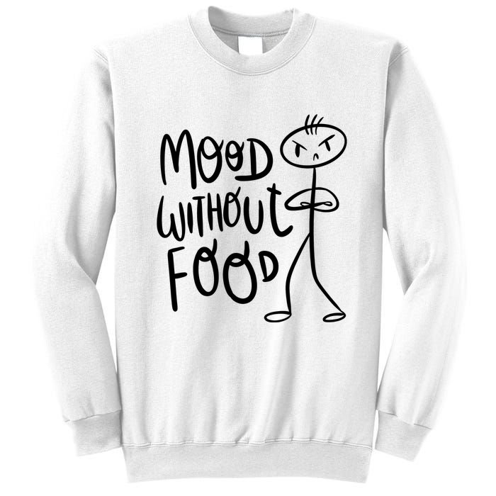 Mood Without Food Angry Sweatshirt