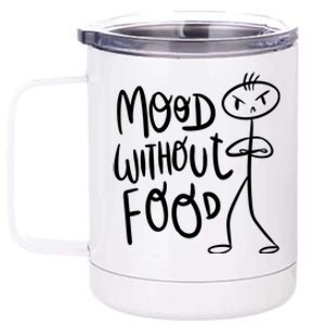 Mood Without Food Angry 12 oz Stainless Steel Tumbler Cup